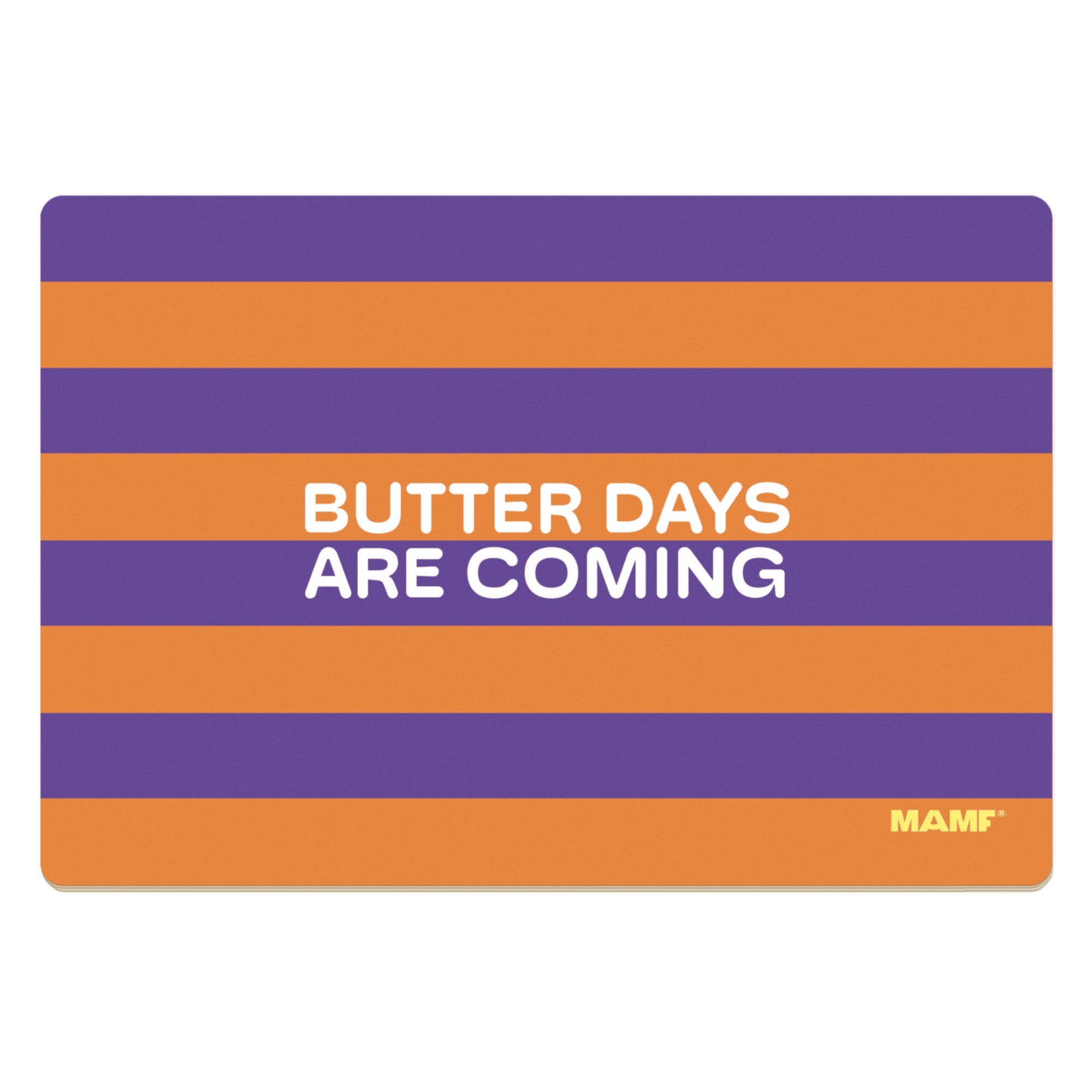 MAMF® "Butter Days Are Coming" Frühstücksbrettchen